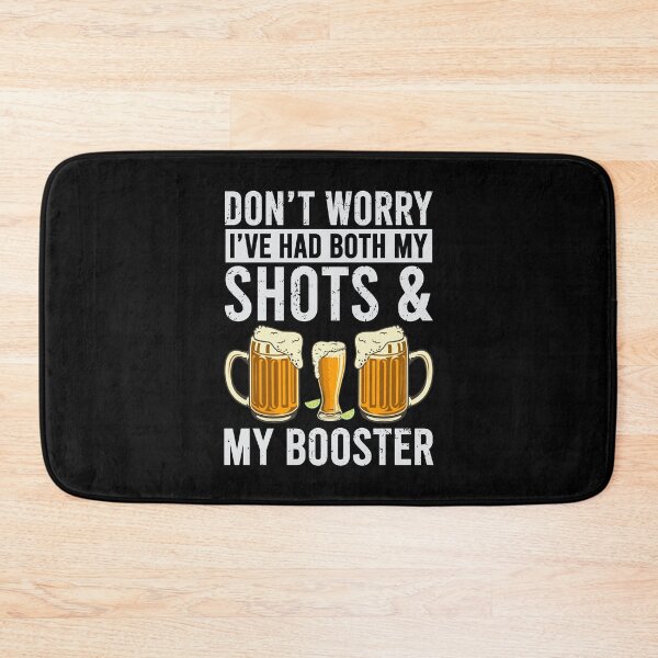 Item preview, Don't Worry I've Had Both My Shots And My Booster designed and sold by print hasan.