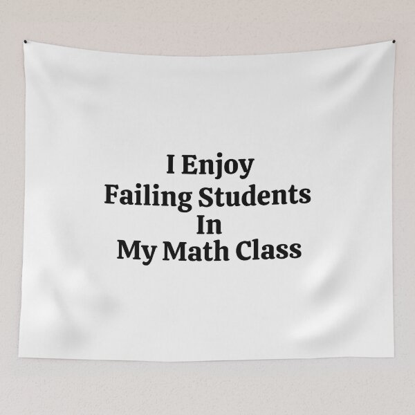 Item preview, I Enjoy Failing Students In My Math Class - Funny Math  designed and sold by usaworld.