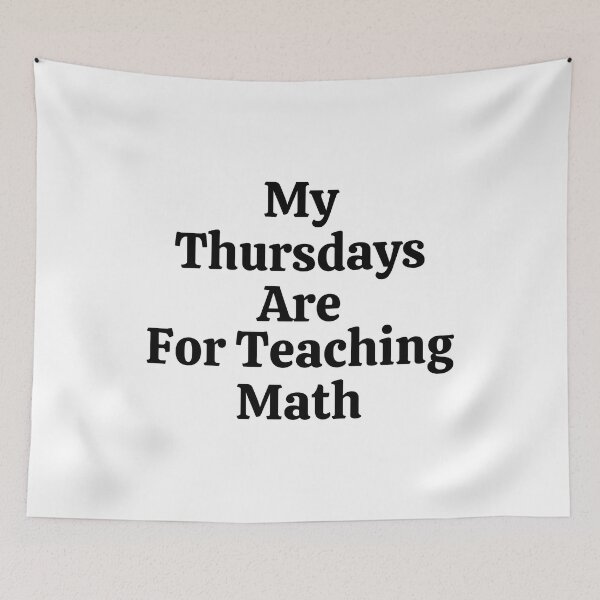 Item preview, My Thursdays Are For Teaching Math - Funny Math  designed and sold by usaworld.