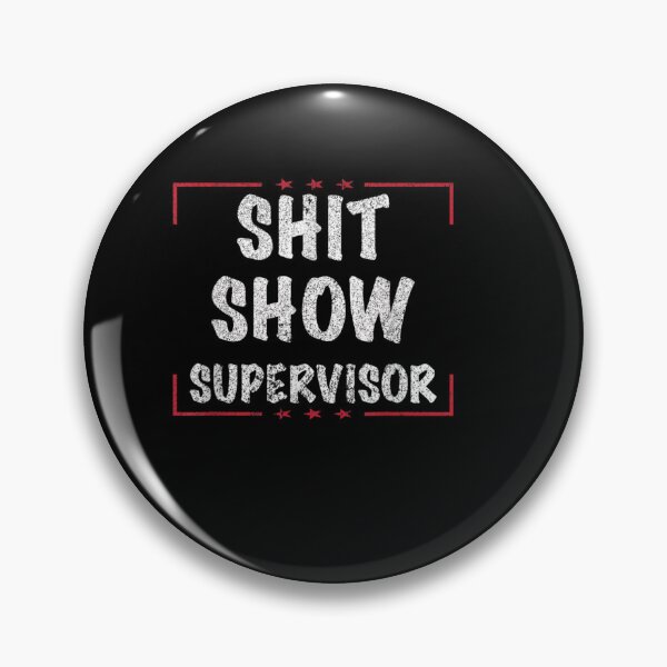 Item preview, Shit Show Supervisor Shirt, Dad Mom Boss Teacher Present designed and sold by TateTitle7.