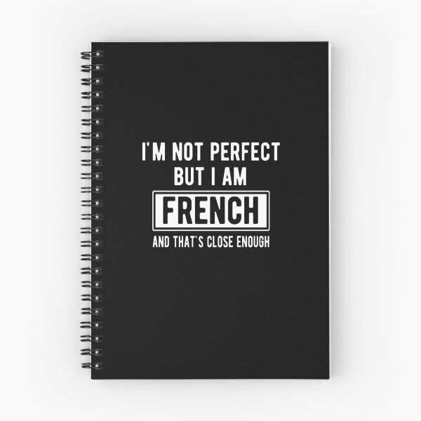 Item preview, Im Not Perfect But I Am French And Thats Close Enough designed and sold by maximjki.