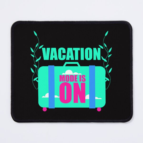 Item preview, Vacation Mode is on New Trend designed and sold by Raju-Creative.