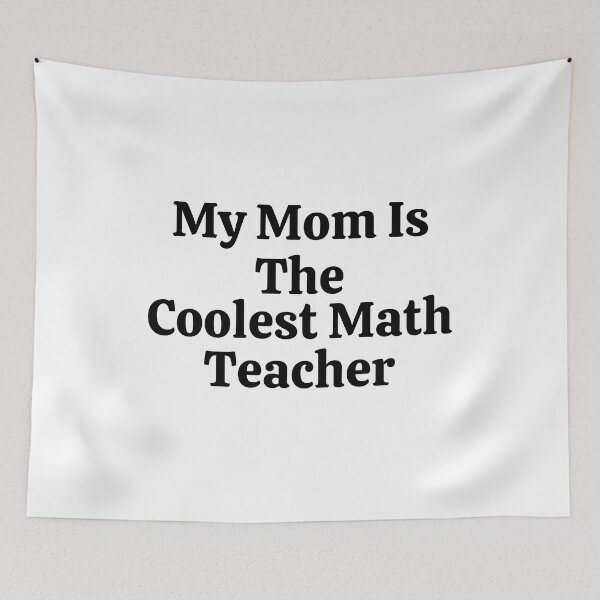 Item preview, My Mom Is The Coolest Math Teacher - Funny Math  designed and sold by usaworld.