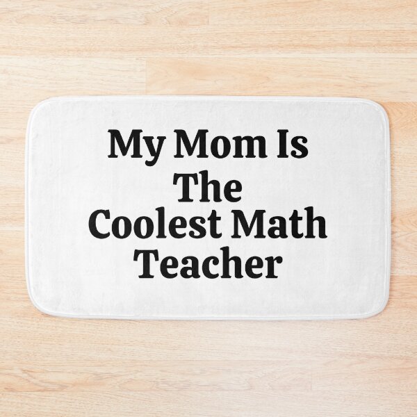 Item preview, My Mom Is The Coolest Math Teacher - Funny Math  designed and sold by usaworld.