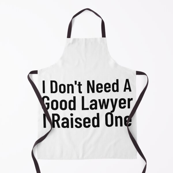 Item preview, I Don't Need A Good Lawyer I Raised One  designed and sold by Every Pet  Shirts.