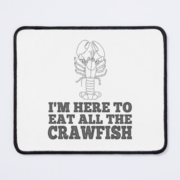 Item preview, I'm Here To Eat All The Crawfish - Funny designed and sold by Cedroad Shirts.