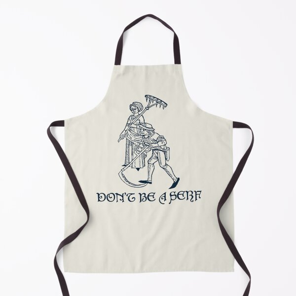 Item preview, Don't Be A Serf designed and sold by Texterns.