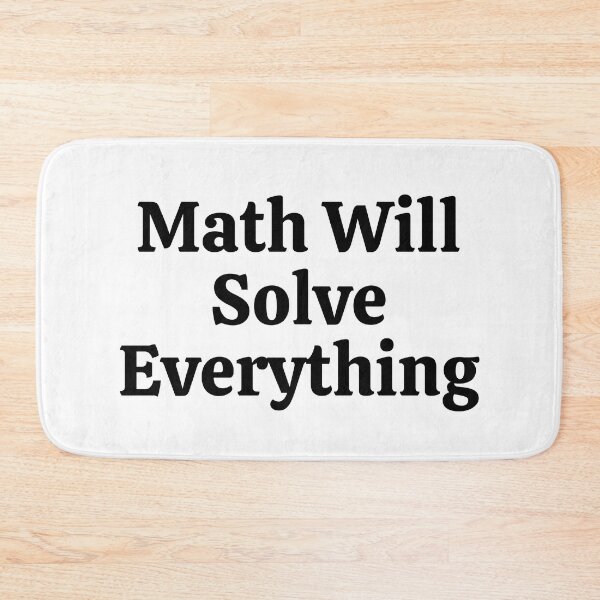 Item preview, Math Will Solve Everything - Funny Math  designed and sold by usaworld.