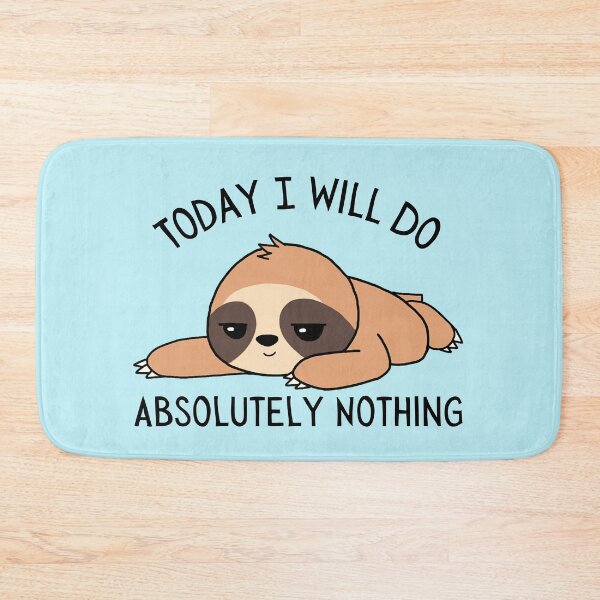 Item preview, Today I Will Do Absolutely Nothing with Cute Lazy Brown Sloth designed and sold by quinellie.