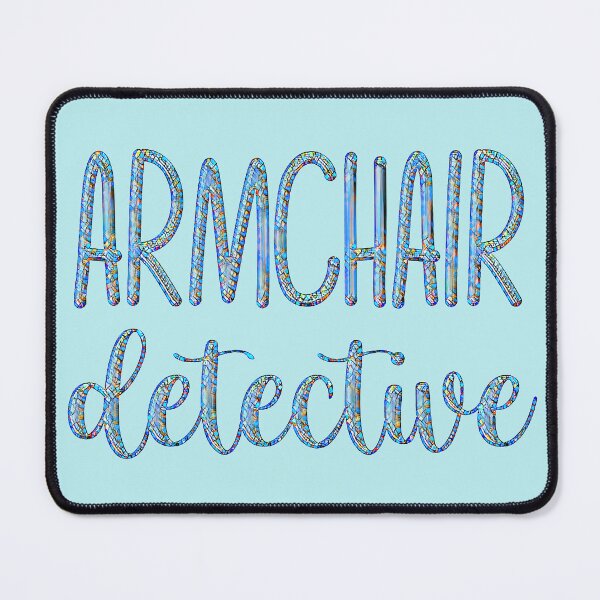 Item preview, Armchair Detective (Blue stained glass lettering version.) designed and sold by CristalleLisa.