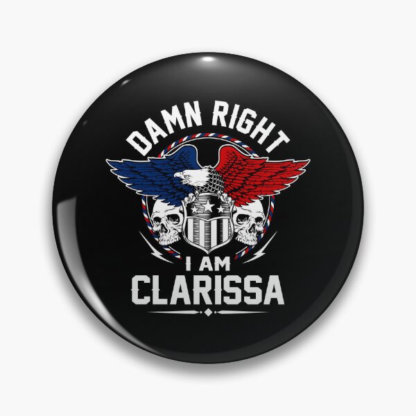 Item preview, Clarissa Name T Shirt - Damn Right I Am Clarissa Gift Item Tee designed and sold by braedowen3.