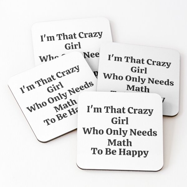 Item preview, I'm That Crazy Girl Who Only Needs Math To Be Happy - Funny Math  designed and sold by usaworld.