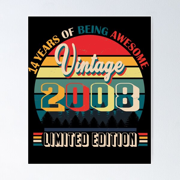 Item preview, 14 years of being awesome vintage 2008 limited edition  Born January 2008 Limited Edition 14 Years  designed and sold by mckaneyaduke.