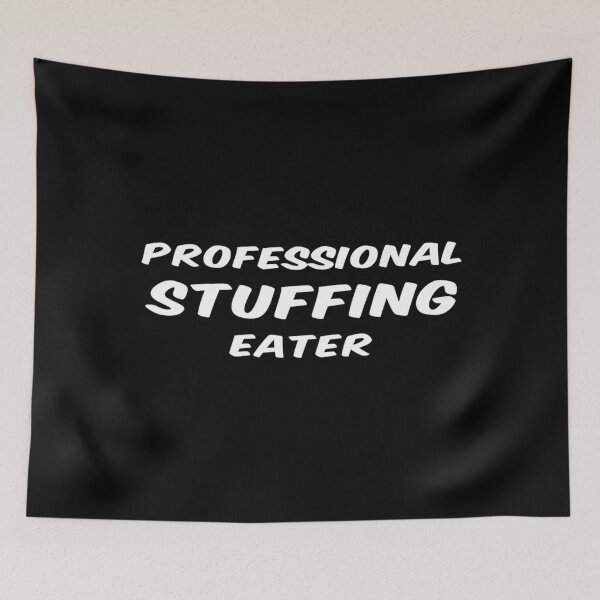 Item preview, Professional Stuffing Eater Funny Design Essential . designed and sold by oubregjbobie.