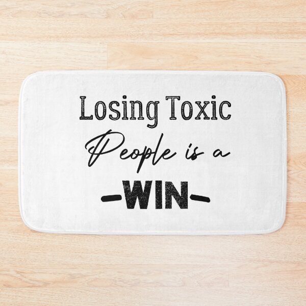 Item preview, Losing Toxic People Is A Win designed and sold by FantasticBee.