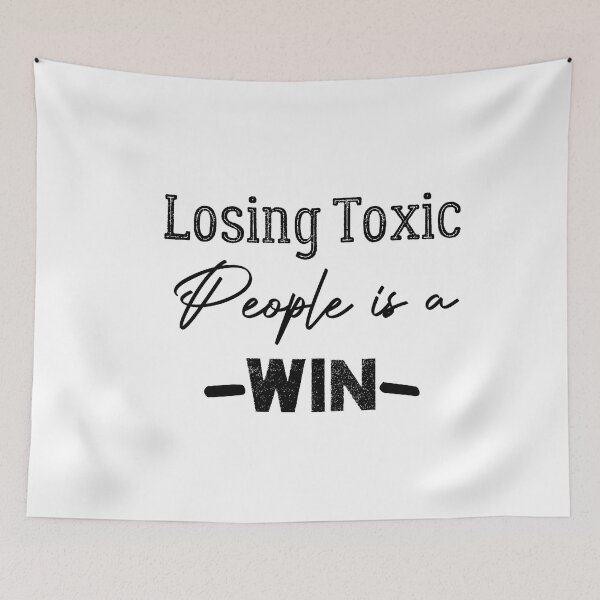 Item preview, Losing Toxic People Is A Win designed and sold by FantasticBee.