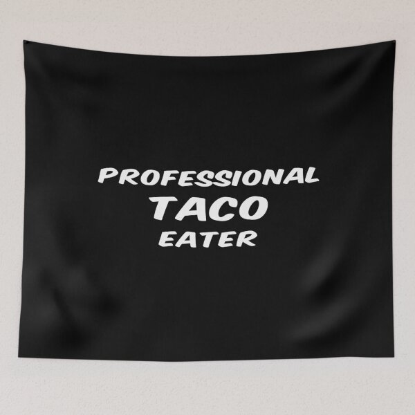 Item preview, Professional Taco Eater Funny Design Essential . designed and sold by oubregjbobie.