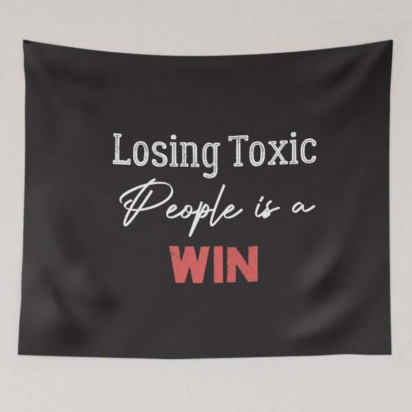 Item preview, Losing Toxic People Is A Win designed and sold by FantasticBee.