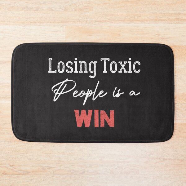 Item preview, Losing Toxic People Is A Win designed and sold by FantasticBee.
