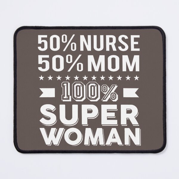 Item preview, 50 Nurse 0 Mom 100 Super Woman, For Men Trending, For Women Gift Idea Best, Amazing designed and sold by LorraineStore2.