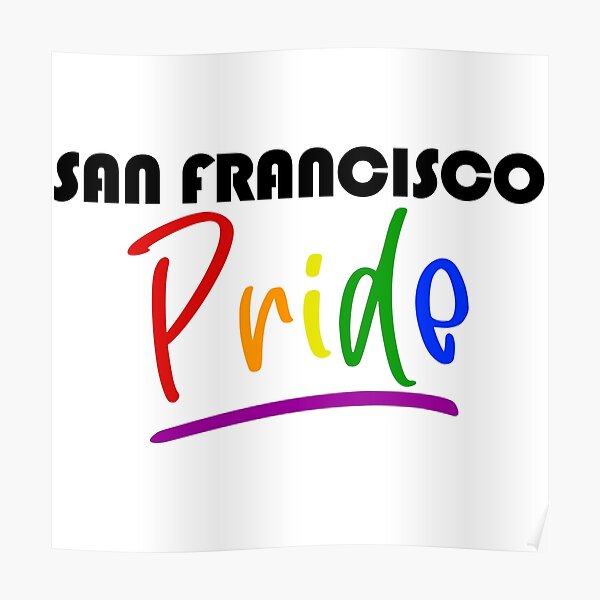 "San Francisco Pride in pride colors and black font" Poster for Sale by