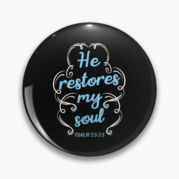 Item preview, He restores my soul | PSALM 23:23 designed and sold by I'm  Redz.