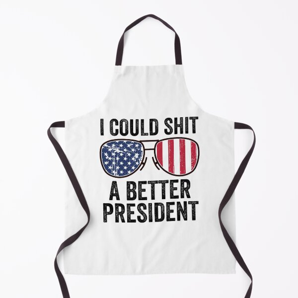 Item preview, I could Shit A better President designed and sold by RayanDesigns.