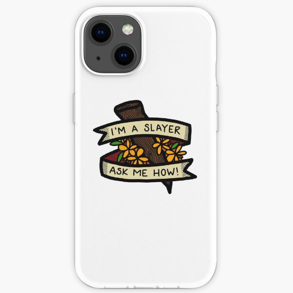 I'm A Slayer - Buffy iPhone Soft Case