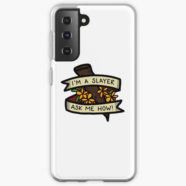 I'm A Slayer - Buffy Samsung Galaxy Soft Case