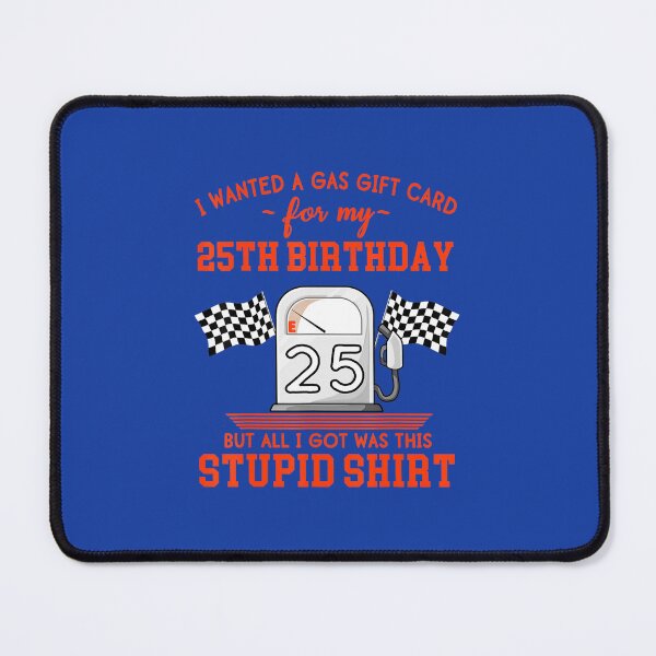 Item preview, 25th Birthday Funny High Gas Prices  designed and sold by shapeofsun.