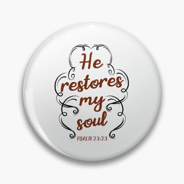 Item preview, He restores my soul | PSALM 23:23 designed and sold by I'm  Redz.