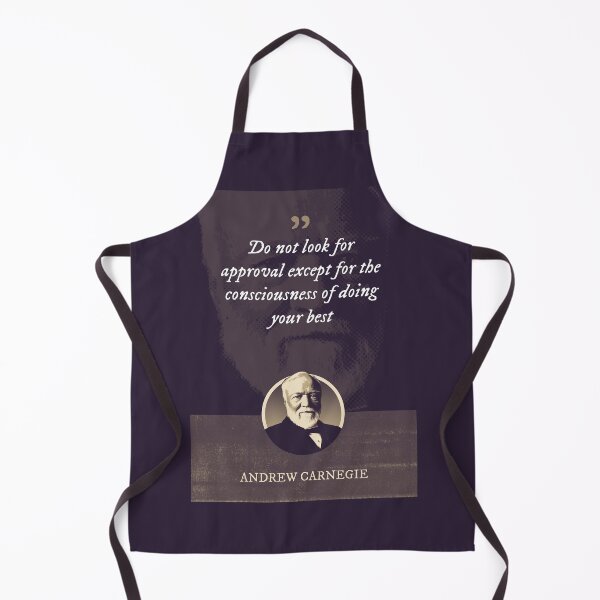 Item preview, Andrew Carnegie - Do not look for approval except for the consciousness of doing your best designed and sold by Syahrasi.