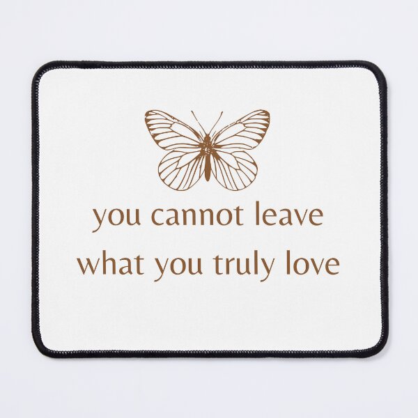 Item preview, You cannot leave what you truly love designed and sold by spelina.