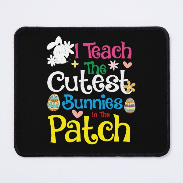 Item preview, I Teach The Cutest Bunnies In The Patch designed and sold by Tatus Brinal.