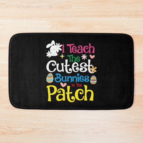 Item preview, I Teach The Cutest Bunnies In The Patch designed and sold by Tatus Brinal.