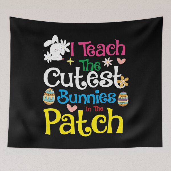 Item preview, I Teach The Cutest Bunnies In The Patch designed and sold by Tatus Brinal.