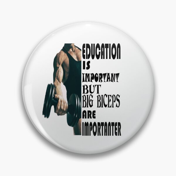 Item preview, Education is important but big biceps are important designed and sold by Hammy97.