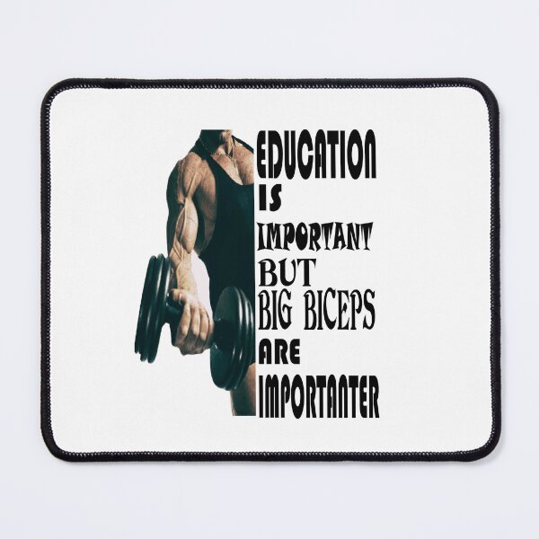 Item preview, Education is important but big biceps are important designed and sold by Hammy97.