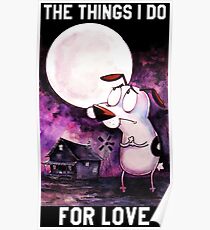 COURAGE - THE THINGS I DO FOR LOVE Poster