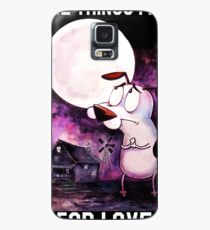 COURAGE - THE THINGS I DO FOR LOVE Case/Skin for Samsung Galaxy