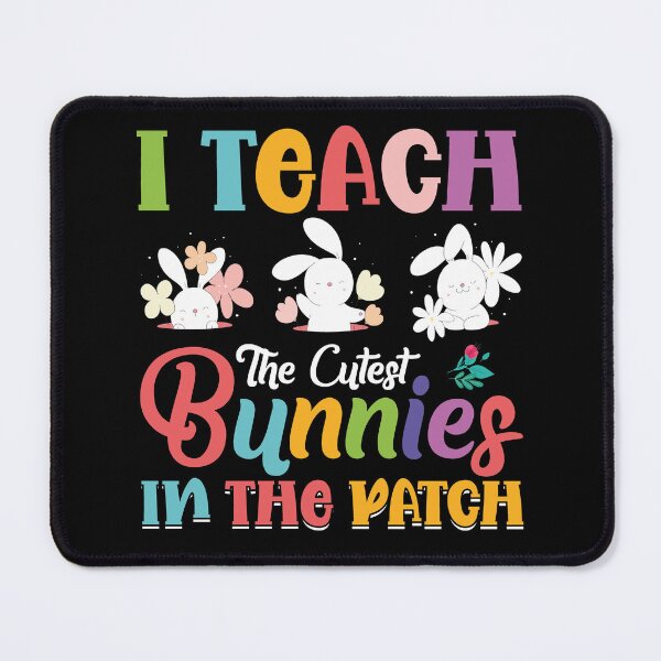 Item preview, I Teach The Cutest Bunnies In The Patch Easter Teacher designed and sold by Tatus Brinal.