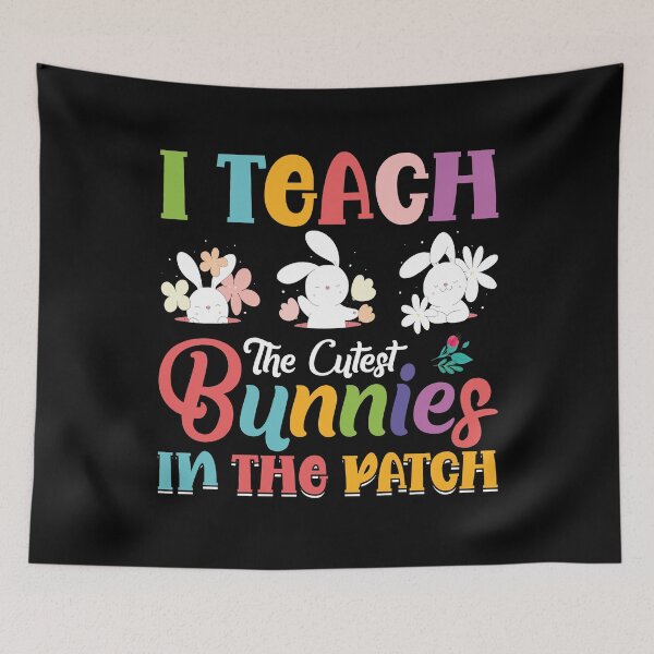 Item preview, I Teach The Cutest Bunnies In The Patch Easter Teacher designed and sold by Tatus Brinal.