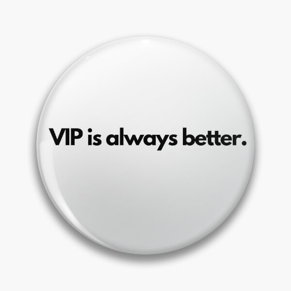 Item preview, VIP is always better designed and sold by OsmoDesigns.