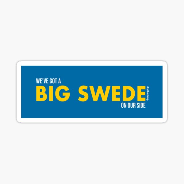 We've Got A Big Swede On Our Side - Gyokeres Print Sticker