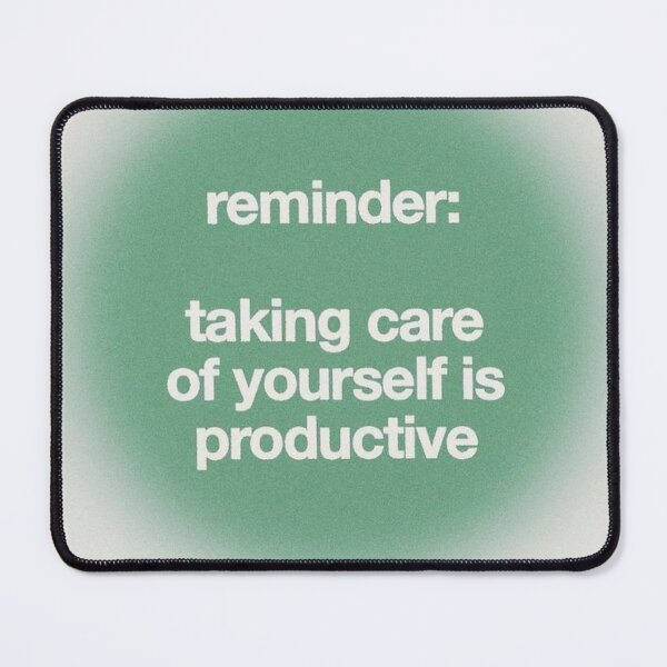 Item preview, Taking Care Of Yourself Is Productive designed and sold by SAVAGEwav.