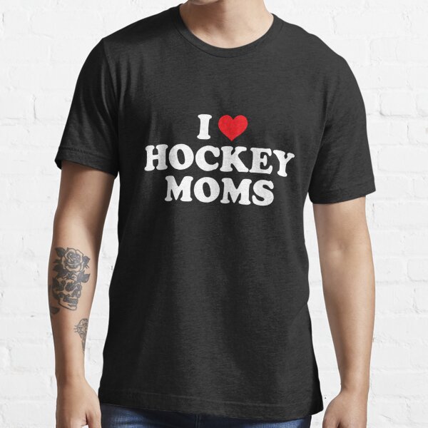 I Love Hockey Moms Funny Design Shirt