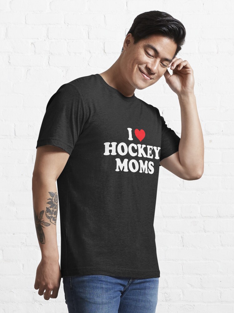 I Love Hockey Moms Funny Design Shirt