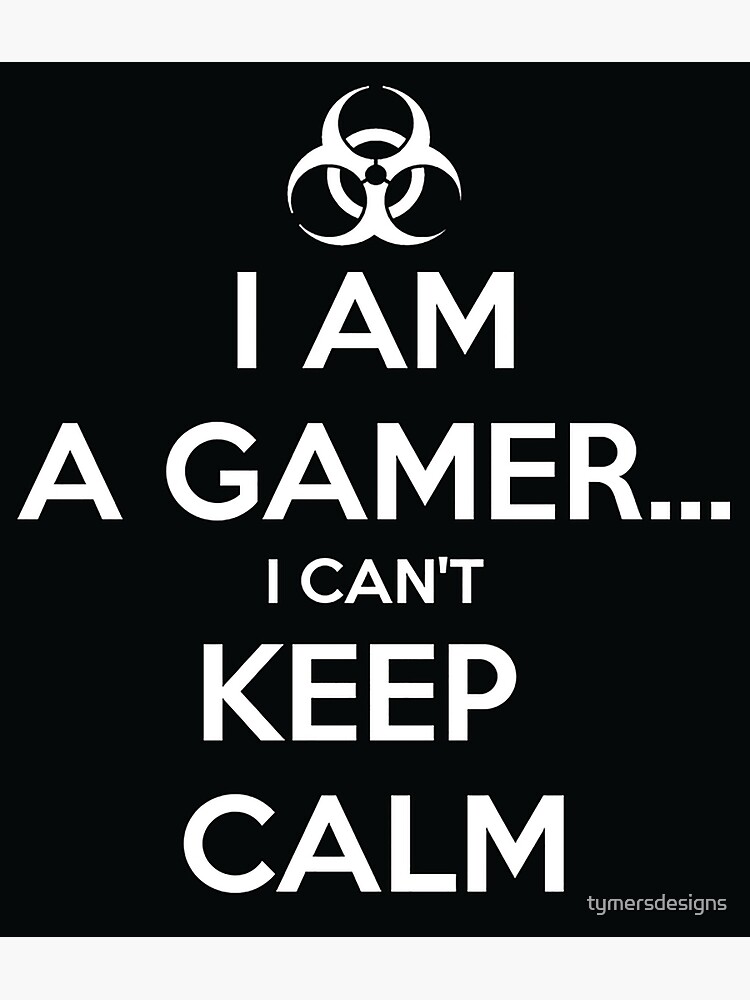 Keep Calm. Keep Calm and Metal Alive. I am. I am 3 months.