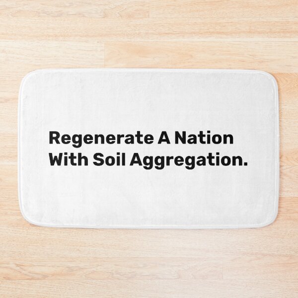 Item preview, Regenerate A Nation With Soil Aggregation | Save Soil designed and sold by BopleDesigns.