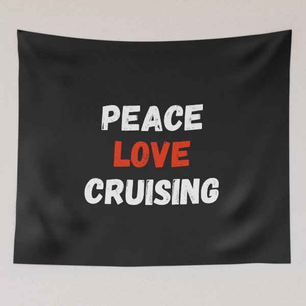 Item preview, Peace Love Cruising designed and sold by MohitJain1109.